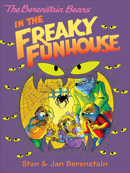 Title details for The Berenstain Bears in the Freaky Funhouse by Stan Berenstain - Wait list
